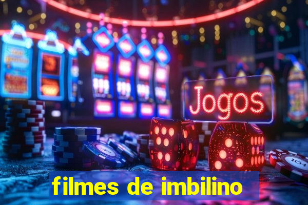 filmes de imbilino